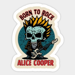 Born to rock Alice Cooper // Aesthetic Sticker